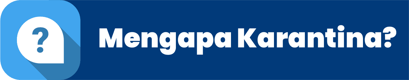 Mengapa karantina